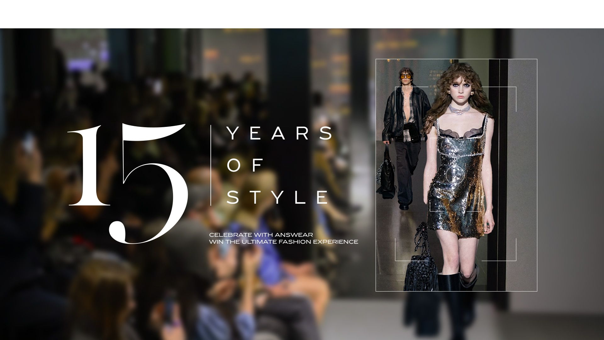ÜNNEPELD VELÜNK AZ ANSWEAR 15. SZÜLETÉSNAPJÁT ÉS NYERD MEG A SAJÁT FASHION WEEK ÉLMÉNYEDET!